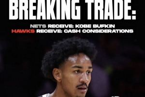 名記：籃網在巴夫金交易中送給老鷹11萬美元現(xiàn)金