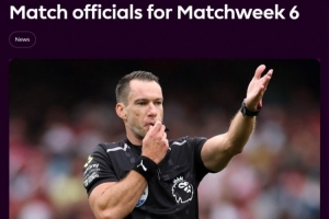 英超第6輪裁判：吉萊特執(zhí)法紐卡阿森納，胡珀執(zhí)法切爾西布萊頓