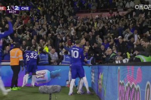 切爾西2-1反超！凱塞多外圍遠(yuǎn)射破門！加納喬傳中策動(dòng)！