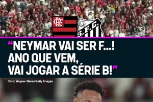 弗拉門戈球迷嘲諷內(nèi)馬爾：26年去踢巴西乙級聯(lián)賽吧！